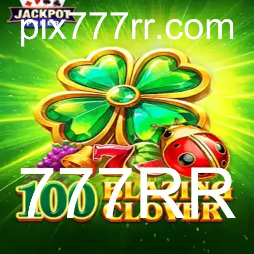 Desvendando o Fascínio do Jogo 100BlazingClover com a Emoção do 777RR
